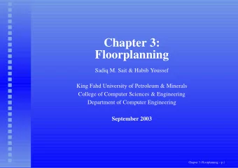 Chapter 3:  Floorplanning  Sadiq M. Sait &amp; Habib Youssef  King Fahd University of Petroleum