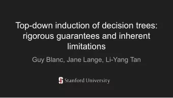 Top-down induction of decision trees:  rigorous guarantees and inherent  limitations  Guy Blanc,