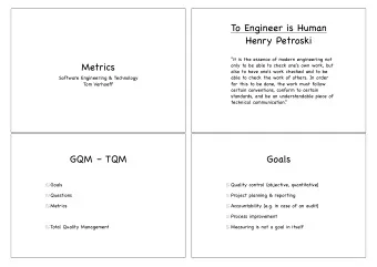To Engineer is Human  Henry Petroski  it is the essence of modern engineering not  Metrics  only