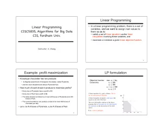 Linear Programming Linear Programming   In a linear programming problem, there is a set of