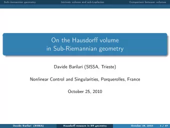 On the Hausdorff volume  in Sub-Riemannian geometry  Davide Barilari (SISSA, Trieste)  Nonlinear