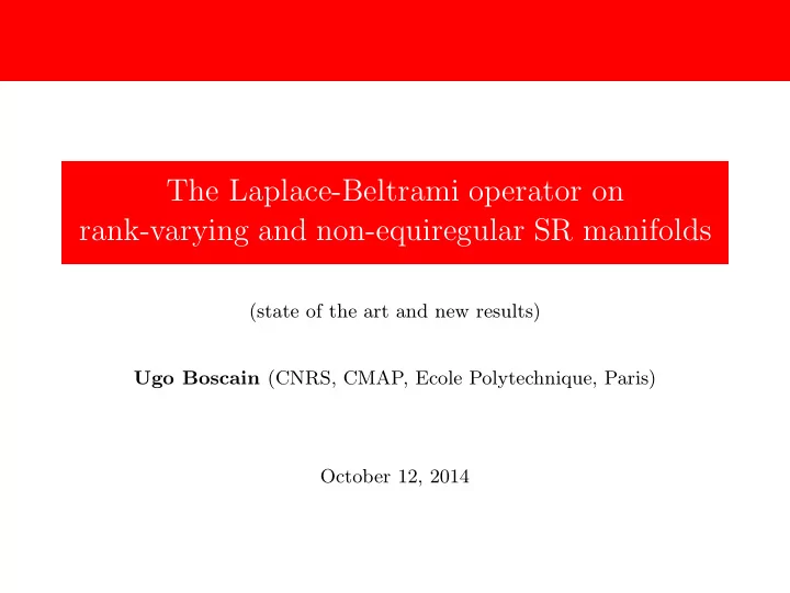 the laplace beltrami operator on rank varying and non