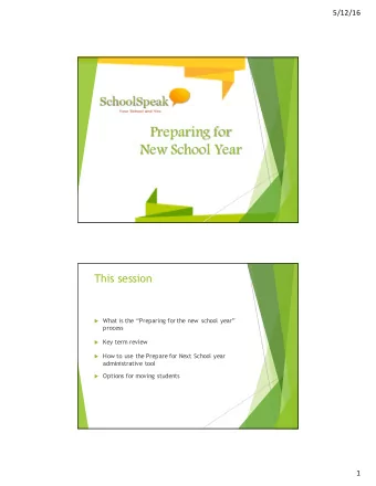 Preparing for  New School Year  This session u What is the Preparing for the new school year