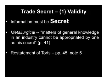 Information must be Secret  Metallurgical -- matters of general knowledge  in an industry