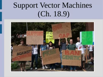 Support Vector Machines  (Ch. 18.9)  SVM Basics  Support Vector Machines (SVMs) try to do our