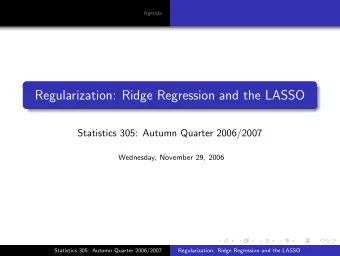 Regularization: Ridge Regression and the LASSO  Statistics 305: Autumn Quarter 2006/2007