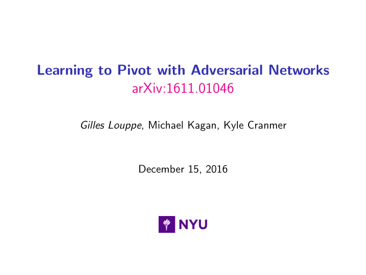 learning to pivot with adversarial networks arxiv 1611