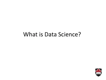 What is Data Science?  Business efficiency: Wal-Mart
