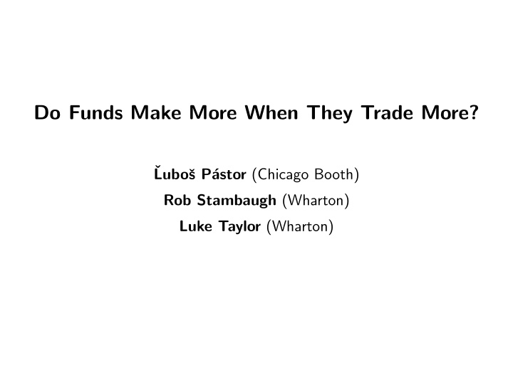 do funds make more when they trade more