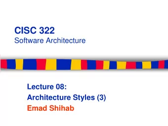 CISC 322  Software Architecture  Lecture 08:  Architecture Styles (3)  Emad Shihab  Automated Stock