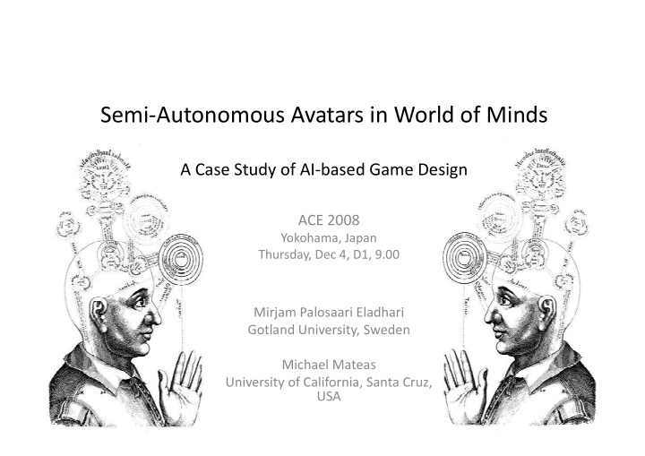 semi autonomous avatars in world of minds