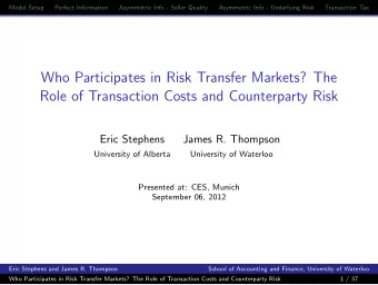 Who Participates in Risk Transfer Markets? The  Role of Transaction Costs and Counterparty Risk