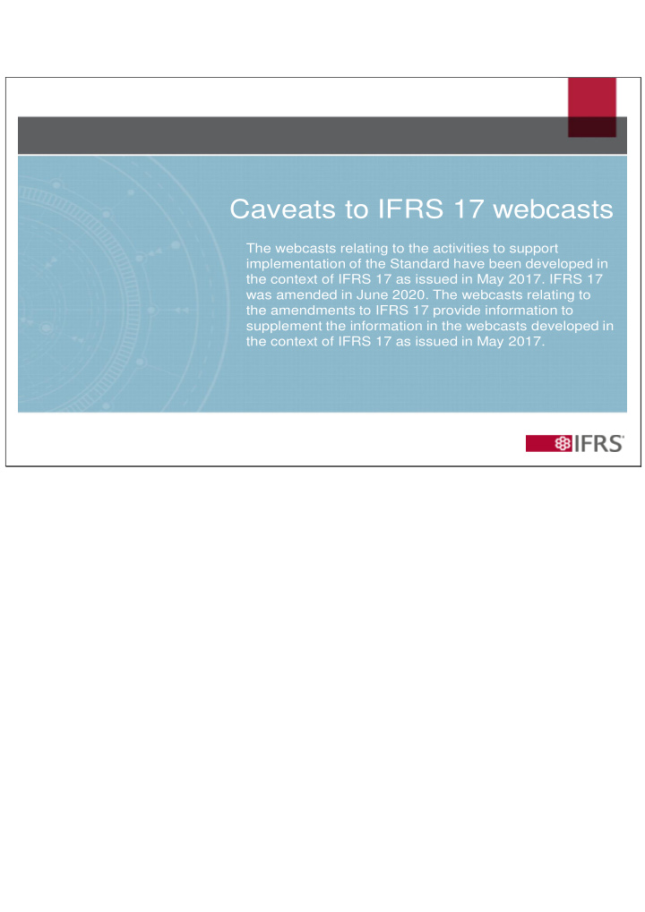 caveats to ifrs 17 webcasts