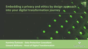 Embedding a privacy and ethics by design approach  into your digital transformation journey Raminta