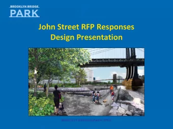 John Street RFP Responses  Design Presentation Design Presentation  April 2013 April 2013 a t t a n
