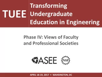 TUEE  Undergraduate  Education in Engineering  Phase IV: Views of Faculty  and Professional