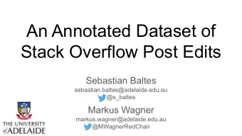 An Annotated Dataset of  Stack Overflow Post Edits  Sebastian Baltes