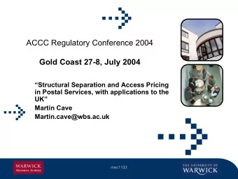 ACCC Regulatory Conference 2004  Gold Coast 27-8, July 2004  Structural Separation and Access
