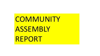 COMMUNITY  ASSEMBLY  REPORT  COMSTOCK NEIGHBORHOOD  COMMUNITY ASSEMBLY GRANT  REQUEST SUBMITTED