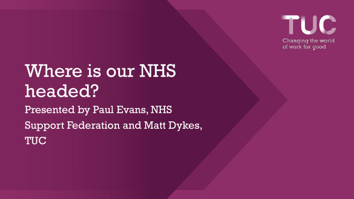 where is our nhs headed