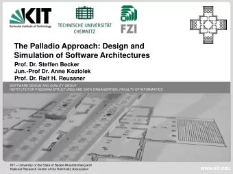 Simulation of Software Architectures  Prof. Dr. Steffen Becker  Jun.-Prof Dr. Anne Koziolek  Prof.