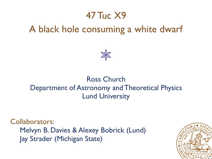 47 tuc x9 a black hole consuming a white dwarf