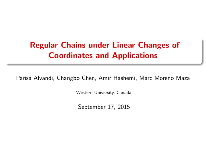 regular chains under linear changes of coordinates and