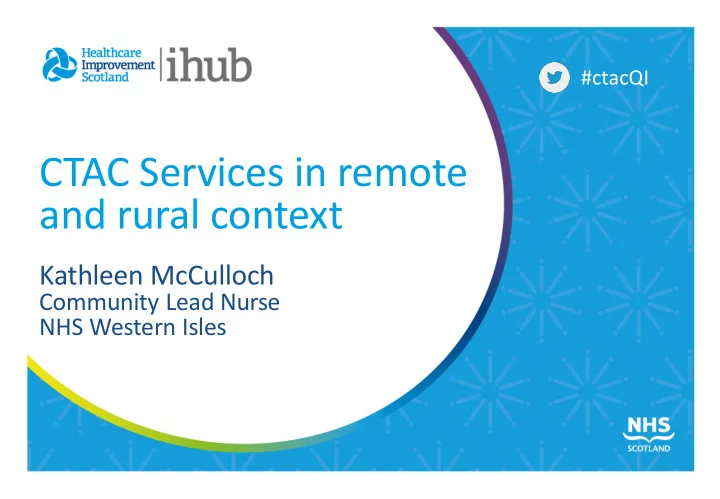 ctac services in remote and rural context