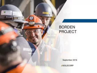 BORDEN  PROJECT  September 2016  Borden Safety  2  Design for safety from day 1  Current safety