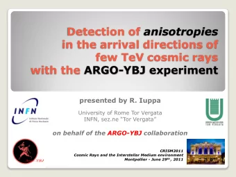 few TeV cosmic rays  with the ARGO-YBJ experiment  presented by R. Iuppa  University of Rome Tor