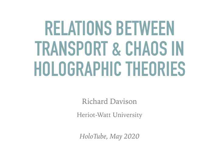 relations between transport chaos in holographic theories