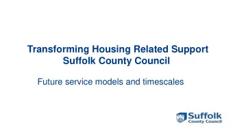 Suffolk County Council  Future service models and timescales  What is HRS and who is using it  What