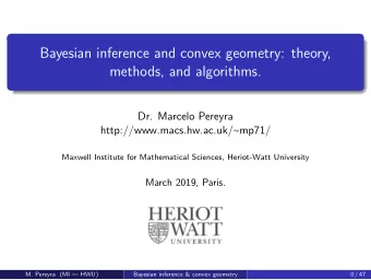 Bayesian inference and convex geometry: theory,  methods, and algorithms.  Dr. Marcelo Pereyra