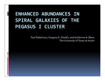 Paul Robertson, Gregory A. Shields, and Guillermo A. Blanc  The University of Texas at Austin