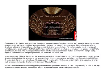 2010 CHRG Summer Institute  Session I  Multi-Purpose Space Acoustics:  A Multi-Form Approach  (Case