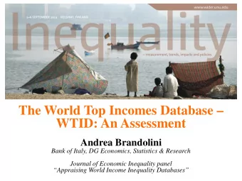 The World Top Incomes Database   WTID: An Assessment  Andrea Brandolini  Bank of Italy, DG