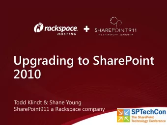 2010  Todd Klindt &amp; Shane Young  SharePoint911 a Rackspace company  Who is this Todd guy?