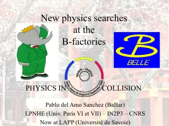 New physics searches  at the  B-factories  PHYSICS IN                   COLLISION  Pablo del Amo