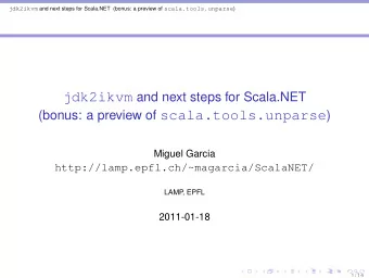 Outline  Recap of last presentation  Motivation for a standalone source-level JDK to IKVM migration