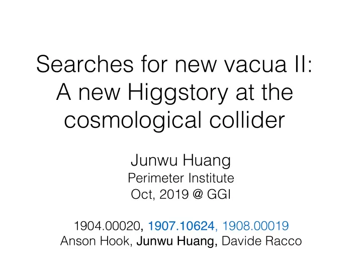 searches for new vacua ii a new higgstory at the