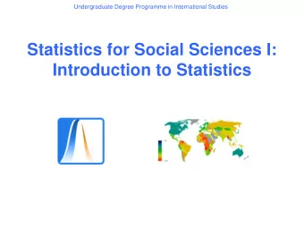 Statistics for Social Sciences I:  Introduction to Statistics  Introduction to Statistics