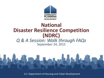 National  Disaster Resilience Competition  (NDRC)  Q &amp; A Session: Walk through FAQs  September