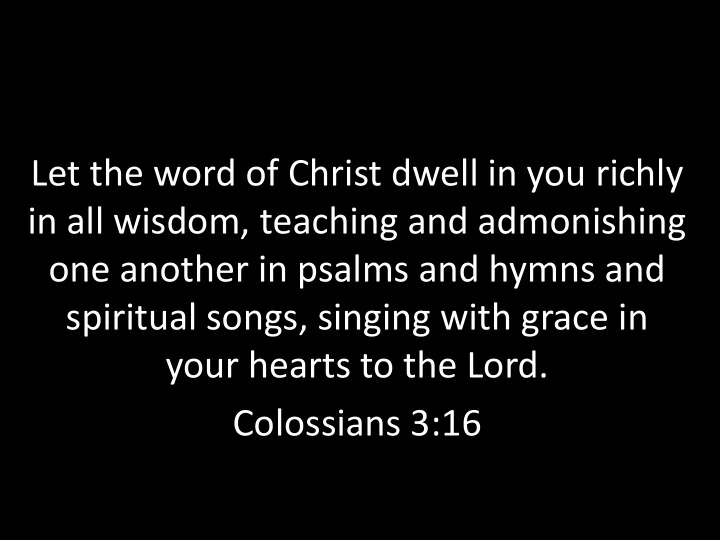 let the word of christ dwell in you richly in all wisdom