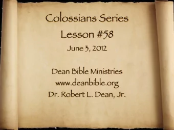 Colossians Series  Lesson #58  June 3, 2012  Dean Bible Ministries  www.deanbible.org  Dr. Robert