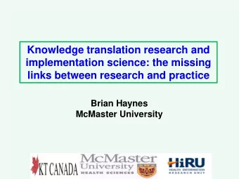 Knowledge translation research and  implementation science: the missing  links between research and
