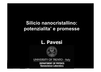 Silicio nanocristallino:  potenzialita e promesse  L. Pavesi  L. Pavesi  28-11-10  Nanoscience
