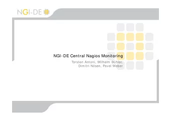 NGI-DE Central Nagios Monitoring  Torsten Antoni, Wilhelm Bhler,  Dimitri Nilsen, Pavel Weber