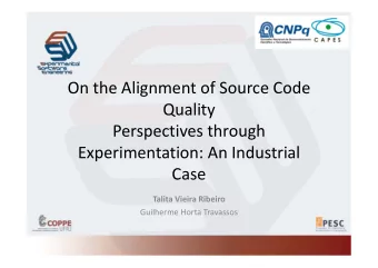 On the Alignment of Source Code  Quality Perspectives through Experimentation: An Industrial  Case