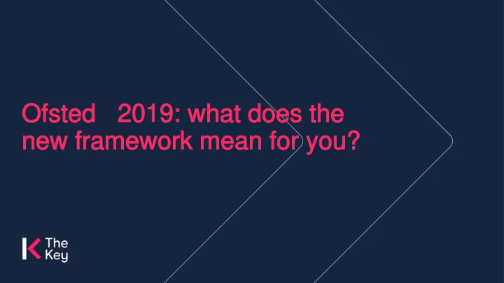 ofsted ofsted 2019 what does the 2019 what does the new