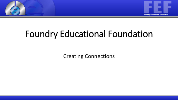 foundry ry educational foundation